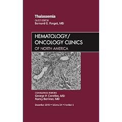 Thalassemia, An Issue of Hematology Oncology Clinics of North America (The Clinics:... by Bernard G. Forget MD