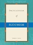 Encyclopedia of Buddhism (Encyclopedia of World Religions)
