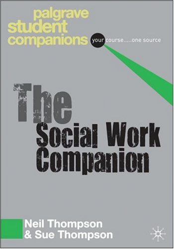 The Social Work Companion (Palgrave Student Companions Series) by Neil ThompsonSue Thompson