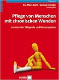 Pflege von Menschen mit chronischen Wunden - Lehrbuch f&uuml;r Pflegende und Wundexperten - Eva-Maria Panfil, Gerhard Schr&ouml;der (Hrsg.)