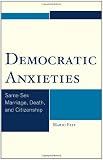 Democratic Anxieties: Same-Sex Marriage, Death, and Citizenship