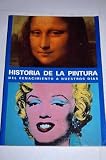 Historia de la pintura : del renacimiento a nuestros d&iacute;as - Anna Carola Krausse