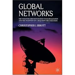 Global Networks: The Vodafone-Ericsson Journey to Globalization and the Inception of a Requisite Organization
