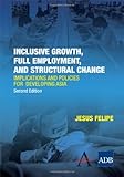 Inclusive growth, full employment, and structural change : implications and policies for developing Asia