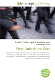 First Indochina War: Invasion of French Indochina, Franco-Thai War, Second French Indochina Campaign, Empire of Vietnam, August Revolution, Vietnamese ... of the Democratic Republic of Vietnam