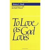 To Love as God Loves