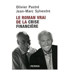 Le roman vrai de la crise financi�re