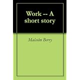 Work -- A short story
