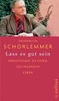 Lass es gut sein