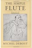 Search:  The Simple Flute: From A to Z