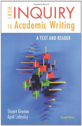 From Inquiry to Academic Writing: A Text and Reader
