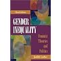 Gender Inequality: Feminist Theories and Politics, Third Edition