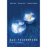 Das Feuerpferdvon "Sabine Abel"