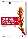 Windows Presentation Foundation. WPF - Grafische Oberfl&auml;chen entwickeln mit .NET 3.0 (mit CD-ROM)