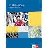IT Milestones - Neubearbeitung. Englisch f�r Computer- und IT-Berufe: IT Milestones. Sch�lerbuch: Englisch f�r IT-Berufe. A2 - B2
