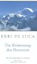 Die Kr�mmung des Horizonts: Mit einer Bergsteigerin im Himalaya