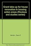 Grant take-up for house renovation in housing action areas