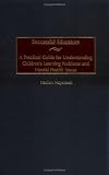 Successful Educators: A Practical Guide for Understanding Children s Learning Problems and Mental Health Issues