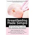 Breastfeeding Made Simple (Seven Natural Laws for Nursing Mothers) (Paperback)