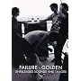 Failure -Golden Unreleased Sounds and Images
