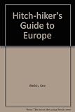 Hitch-hiker's guide to Europe : how to see Europe by the skin of your teeth