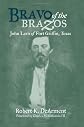 Bravo of the Brazos: John Larn of Fort Griffin, Texas