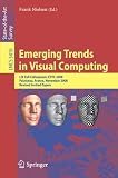 Emerging Trends in Visual Computing: LIX Fall Colloquium, ETVC 2008, Palaiseau, France, November 18-20, 2008, Revised Selected and Invited Papers: ... Vision, Pattern Recognition, and Graphics)