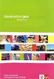 Produkt-Bild: G&eacute;n&eacute;ration pro. Cahier d'activit&eacute;s  - Niveau avanc&eacute; mit Audio-CD und Software: Franz&ouml;sisch f&uuml;r berufsbildende Schulen und sp&auml;tbeginnende Fremdsprache