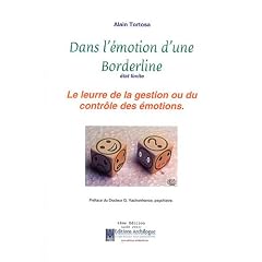 Dans l'�motion d'une borderline, �tat limite : Le leurre de la gestion ou du contr�le des �motions
