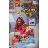 The Father Factor: Women Who Dare #14 (Harlequin Superromance, No 659)