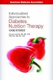  : Individualized Approaches to Diabetes Nutrition Therapy: Case Studies