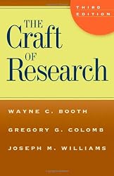 The Craft of Research, Third Edition (Chicago Guides to Writing, Editing, and Publishing)