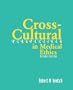 Cross-Cultural Perspectives (Cross-Cultural Perpectives in Medical Ethics)