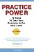 Books : Practice Power: 12 Steps To Take Your Business to the Next Level