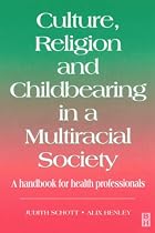 Culture, Religion & Childbearing: A Handbook for Health Professionals
