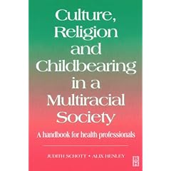 Culture, Religion & Childbearing: A Handbook for Health Professionals