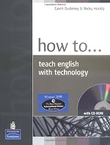 How to Teach English with Technology Book and CD-ROM Pack