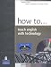 How to Teach English with Technology Book and CD-ROM Pack