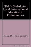 Think global, act local : international education in communities
