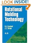 Rotational Molding Technology (Plastics Design Library)
