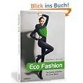 Eco Fashion - Top-Labels entdecken die Gr�ne Mode