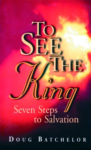 To See the King: Seven Steps to Salvation