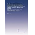 The literature and romance of northern Europe: constituting a complete history of the literature of Sweden, Denmark,... by William Howitt