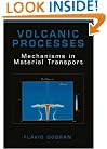 Volcanic Processes: Mechanisms in Material Transport