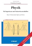 Physik f&uuml;r Ingenieure und Naturwissenschaftler: Band 2: Elektrizit&auml;t, Optik und Wellen - Friedhelm Kuypers