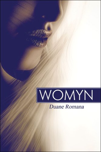 Womyn by Duane Romana
