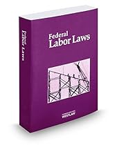 Federal Labor Laws 2014: Title 29, U.s. Code, Labor