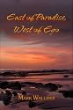 East of Paradise, West of Ego