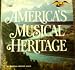 America's Musical Heritage [2 Record Set]