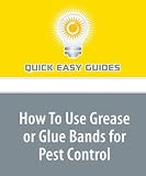 How To Use Grease or Glue Bands for Pest Control: Keep Ants and Winter Moths Out of Your Fruit Trees